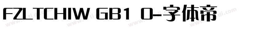 FZLTCHIW GB1 0字体转换